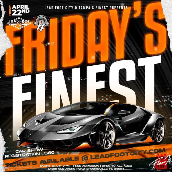 This Friday!!! Tampas Finest Events hosts Floor It Friday's Finest!!!

F...