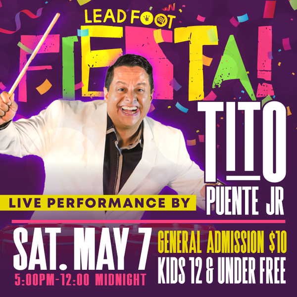 Just nine days away from our Lead Foot Fiesta!!!

We're counting down to...