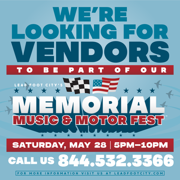 Our next event is MEMORIAL Music & Motor Fest!
And we're looking for Ven...